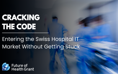 Cracking the Code: Entering the Swiss Hospital IT Market Without Getting Stuck